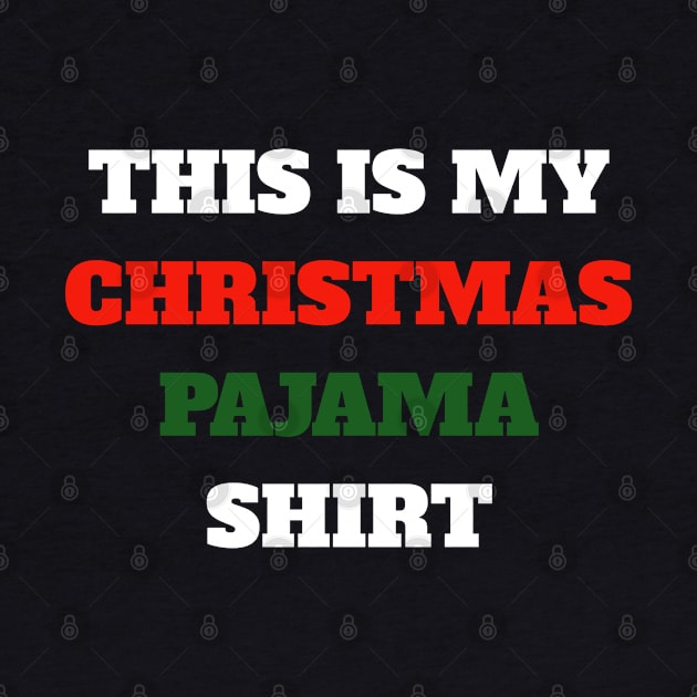 This is My Christmas Pajama by amitsurti